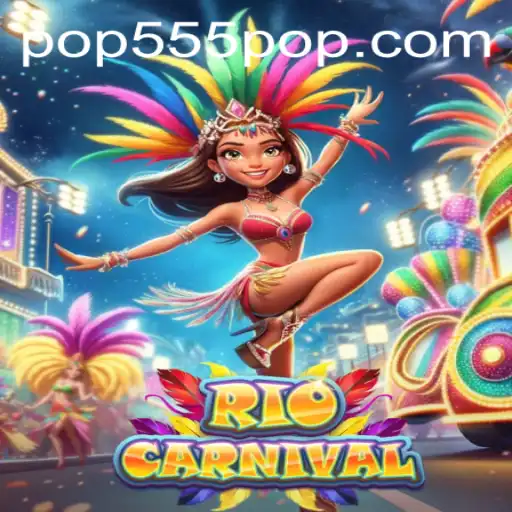 Experience the Vibrancy of RioCarnival Game with POP555